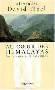 Au coeur des Himalayas [DAISY] : le Népal, sur les chemins de Katmandou | David-Neel, Alexandra (1868-1969). Auteur