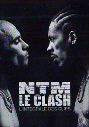 NTM : le clash : l'intégrale des clips | NTM. Parolier. Interprète