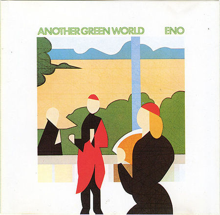 Another green world | Eno, Brian (1948-....). Compositeur. Musicien. Arrangeur