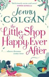 The little Shop of happy ever after / Jenny Colgan | Colgan, Jenny. Auteur