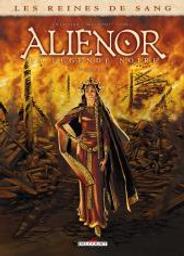 Aliénor, la légende noire. Volume 1 / scénario, Arnaud Delalande & Simona Mogavino | Delalande, Arnaud (1971-....). Auteur