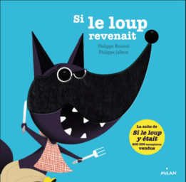 Si le loup revenait / Philippe Roussel | Roussel, Philippe (1960-....). Auteur