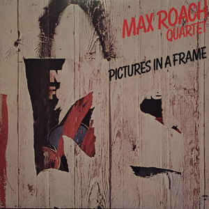 Pictures in a frame | Roach, Max (1924-2007). Percussion - non spécifié. Piano. Chanteur